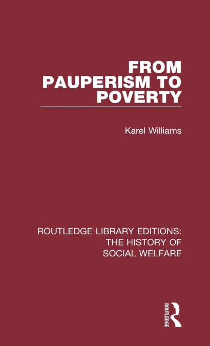 FROM PAUPERISM TO POVERTY
