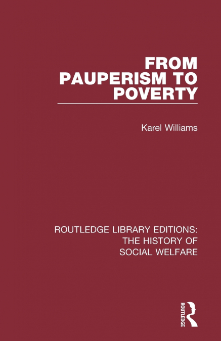 FROM PAUPERISM TO POVERTY