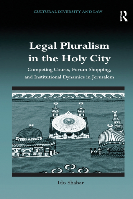LEGAL PLURALISM IN THE HOLY CITY