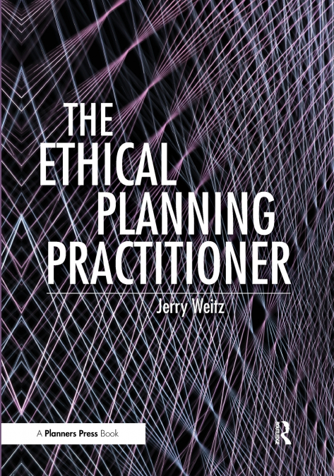 THE ETHICAL PLANNING PRACTITIONER