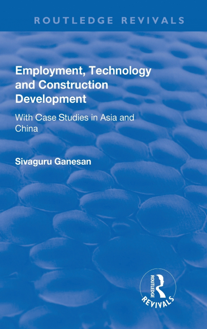 EMPLOYMENT, TECHNOLOGY AND CONSTRUCTION DEVELOPMENT