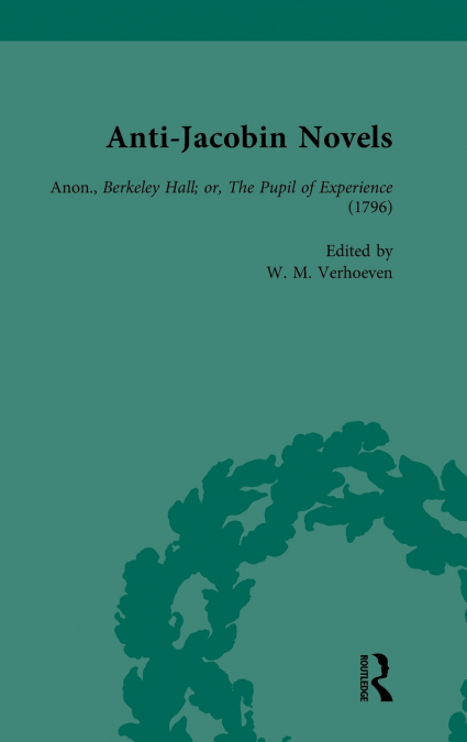 ANTI-JACOBIN NOVELS, PART II, VOLUME 6