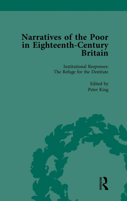 NARRATIVES OF THE POOR IN EIGHTEENTH-CENTURY ENGLAND VOL 4