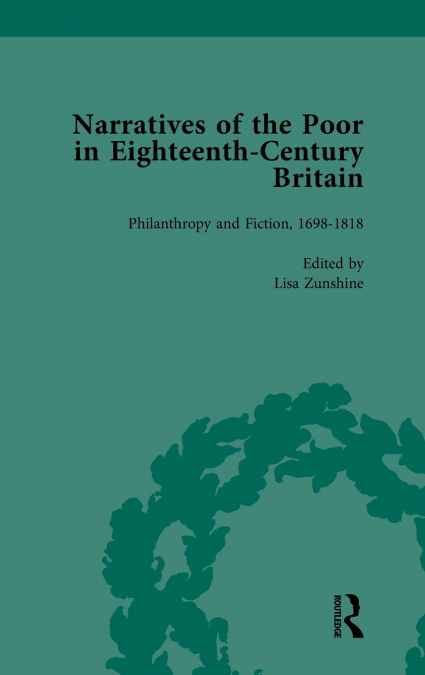 NARRATIVES OF THE POOR IN EIGHTEENTH-CENTURY ENGLAND VOL 5