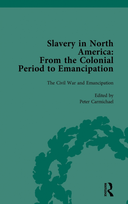 SLAVERY IN NORTH AMERICA VOL 4