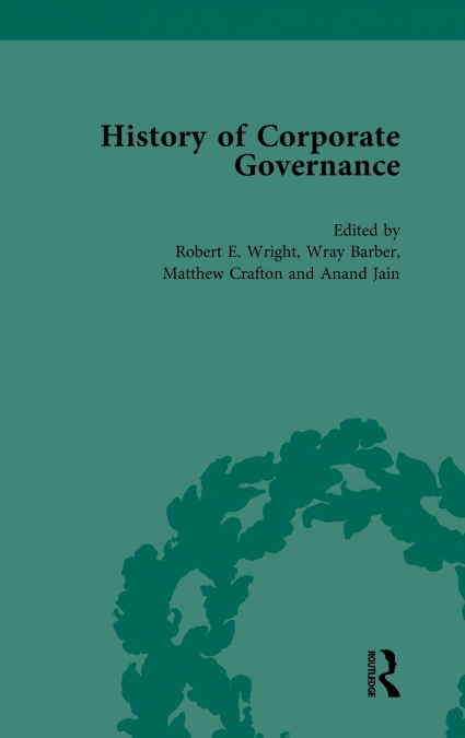THE HISTORY OF CORPORATE GOVERNANCE VOL 4