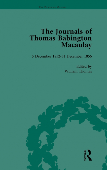 THE JOURNALS OF THOMAS BABINGTON MACAULAY VOL 4