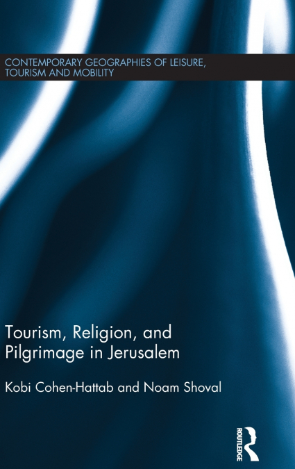 TOURISM, RELIGION AND PILGRIMAGE IN JERUSALEM