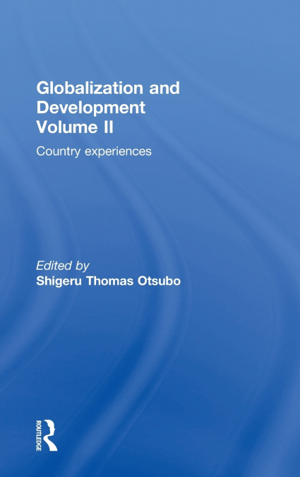 GLOBALIZATION AND DEVELOPMENT VOLUME II