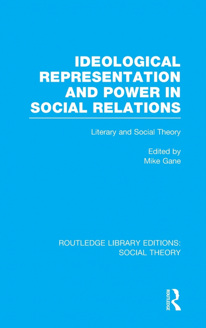 IDEOLOGICAL REPRESENTATION AND POWER IN SOCIAL RELATIONS (RL
