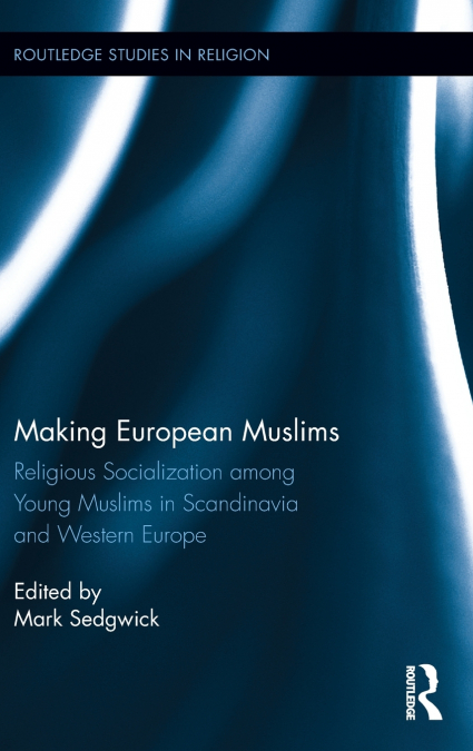 MAKING EUROPEAN MUSLIMS