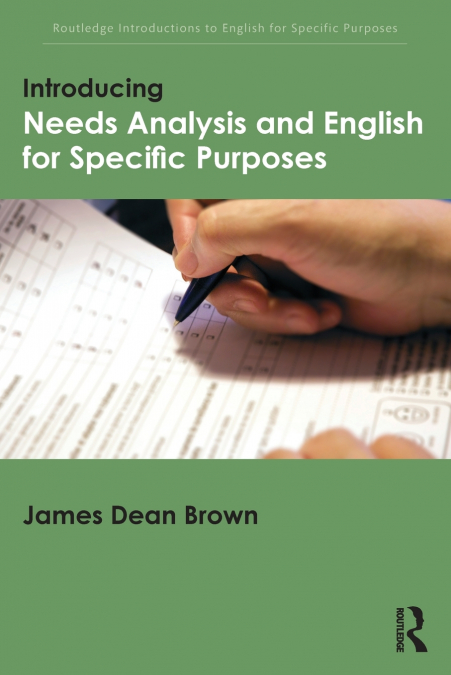 INTRODUCING NEEDS ANALYSIS AND ENGLISH FOR SPECIFIC PURPOSES