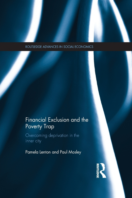 FINANCIAL EXCLUSION AND THE POVERTY TRAP