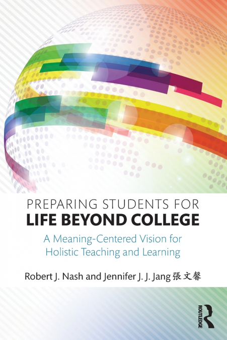 PREPARING STUDENTS FOR LIFE BEYOND COLLEGE