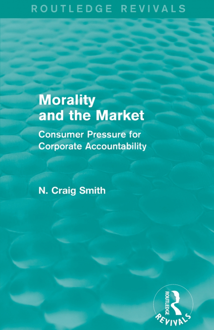 MORALITY AND THE MARKET (ROUTLEDGE REVIVALS)