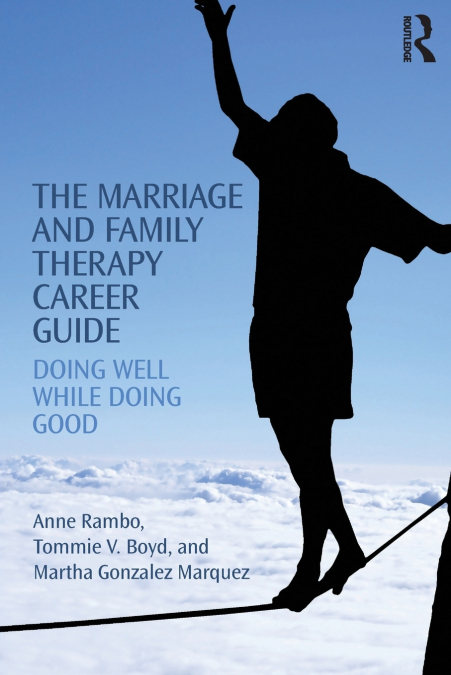 THE MARRIAGE AND FAMILY THERAPY CAREER GUIDE