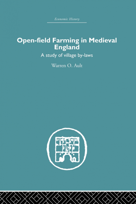 OPEN-FIELD FARMING IN MEDIEVAL EUROPE