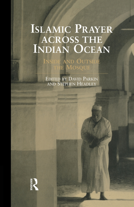 ISLAMIC PRAYER ACROSS THE INDIAN OCEAN