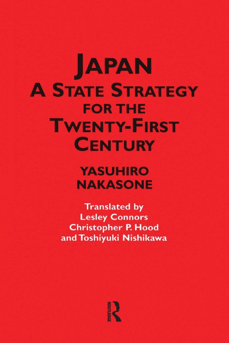 JAPAN - A STATE STRATEGY FOR THE TWENTY-FIRST CENTURY
