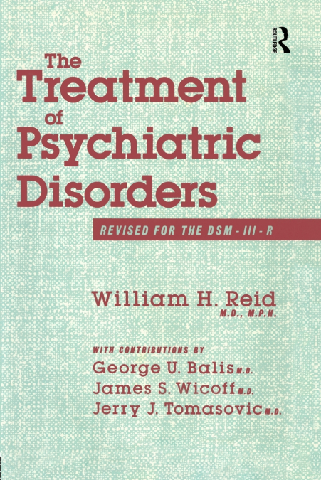 THE TREATMENT OF PSYCHIATRIC DISORDERS