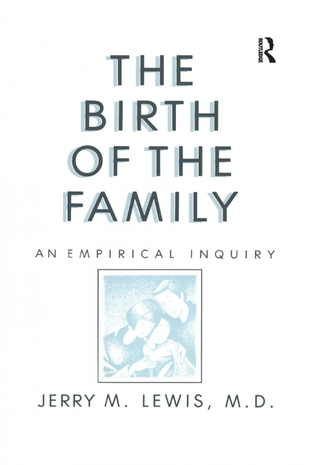 THE BIRTH OF THE FAMILY