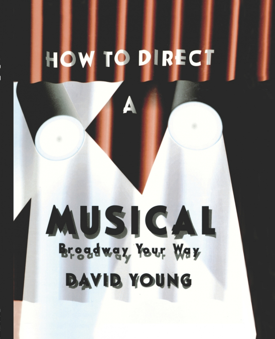 HOW TO DIRECT A MUSICAL