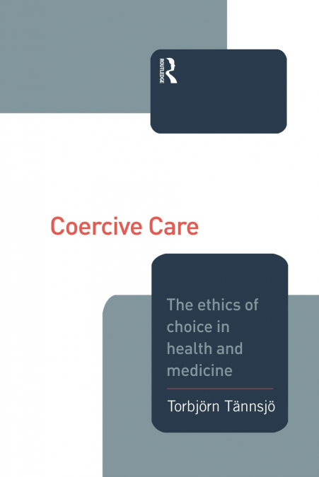 COERCIVE CARE