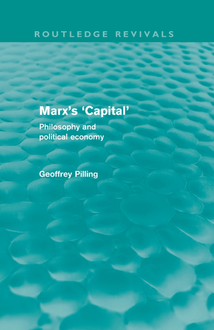 MARX?S ?CAPITAL? (ROUTLEDGE REVIVALS)