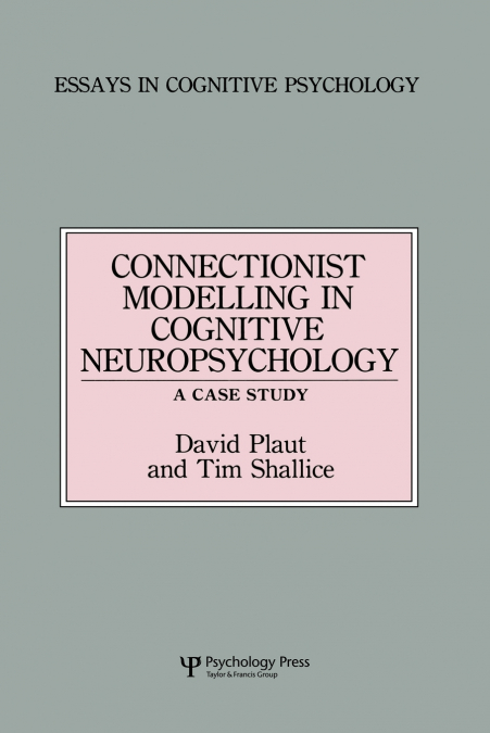 CONNECTIONIST MODELLING IN COGNITIVE NEUROPSYCHOLOGY