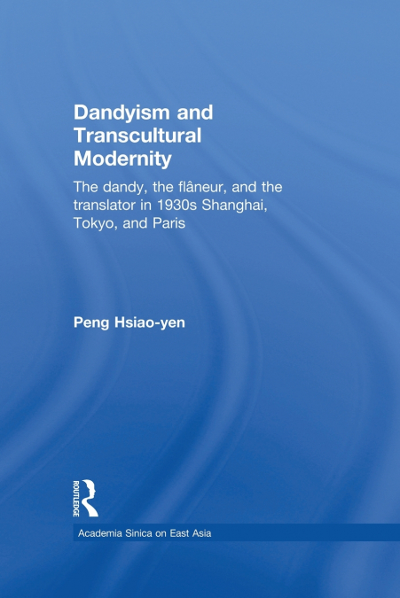 DANDYISM AND TRANSCULTURAL MODERNITY