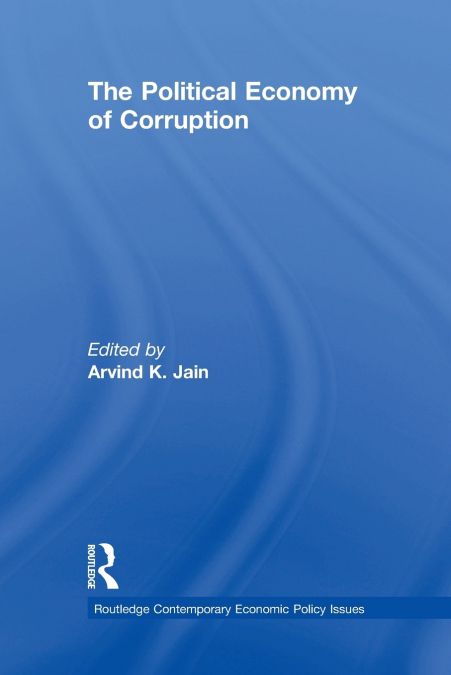 THE POLITICAL ECONOMY OF CORRUPTION