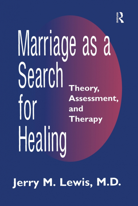 MARRIAGE A SEARCH FOR HEALING