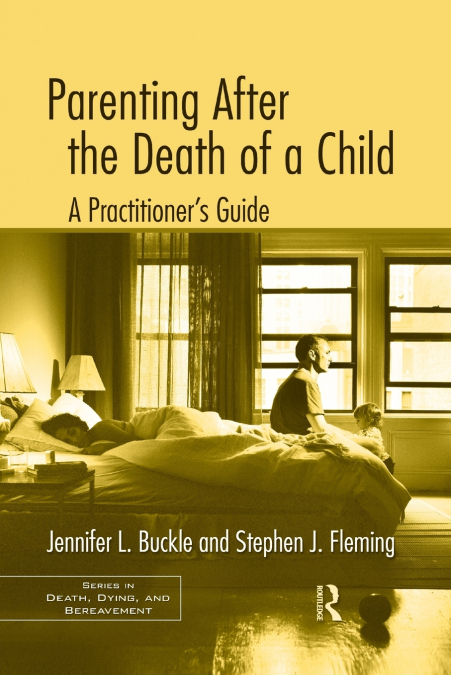 PARENTING AFTER THE DEATH OF A CHILD