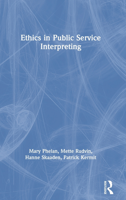 ETHICS IN PUBLIC SERVICE INTERPRETING
