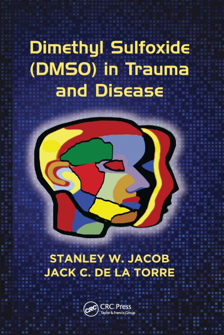 DIMETHYL SULFOXIDE (DMSO) IN TRAUMA AND DISEASE