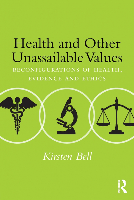 HEALTH AND OTHER UNASSAILABLE VALUES