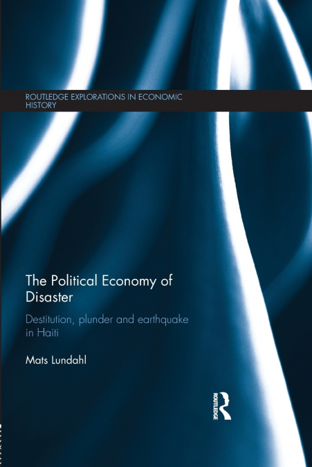 THE POLITICAL ECONOMY OF DISASTER