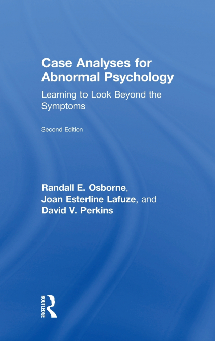CASE ANALYSES FOR ABNORMAL PSYCHOLOGY