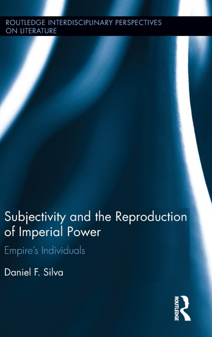 SUBJECTIVITY AND THE REPRODUCTION OF IMPERIAL POWER
