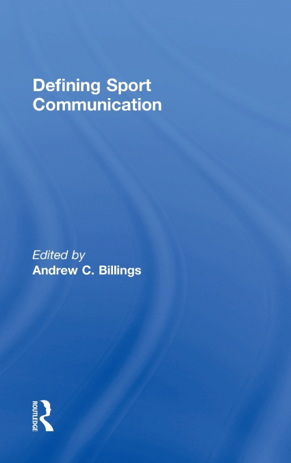 DEFINING SPORT COMMUNICATION