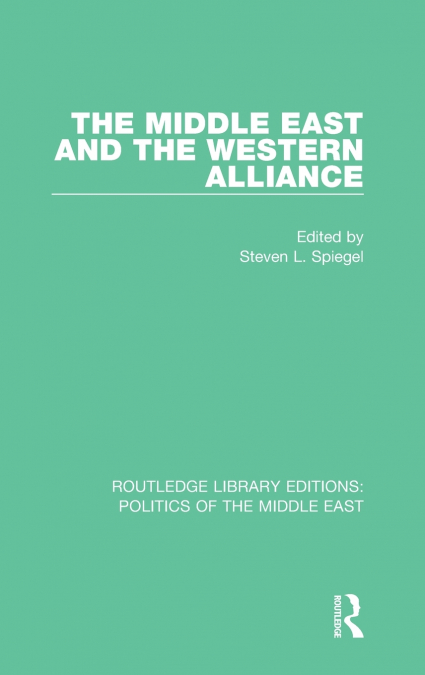 THE MIDDLE EAST AND THE WESTERN ALLIANCE