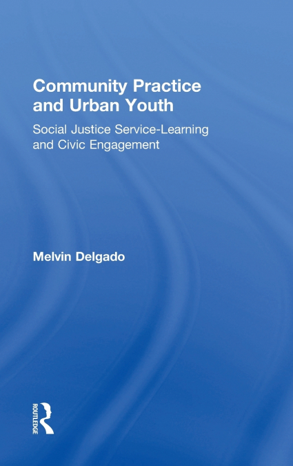 COMMUNITY PRACTICE AND URBAN YOUTH