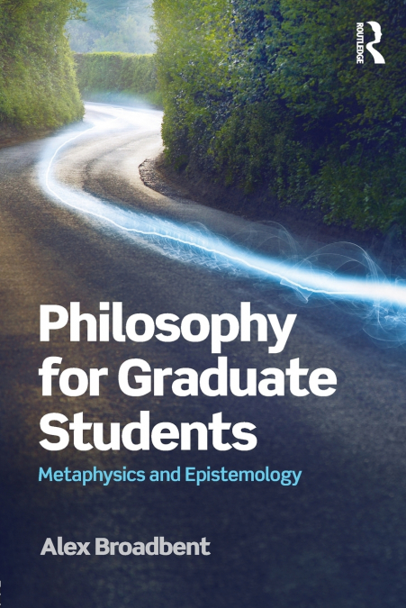 PHILOSOPHY FOR GRADUATE STUDENTS