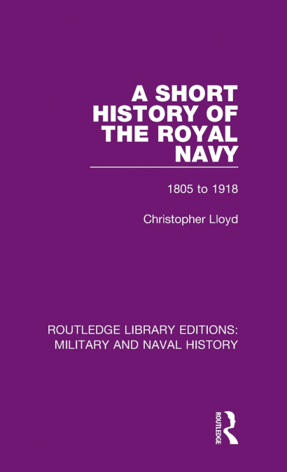 A SHORT HISTORY OF THE ROYAL NAVY