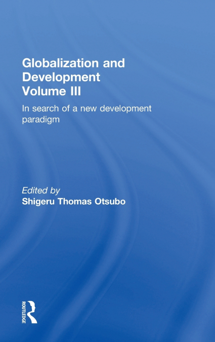 GLOBALIZATION AND DEVELOPMENT VOLUME III
