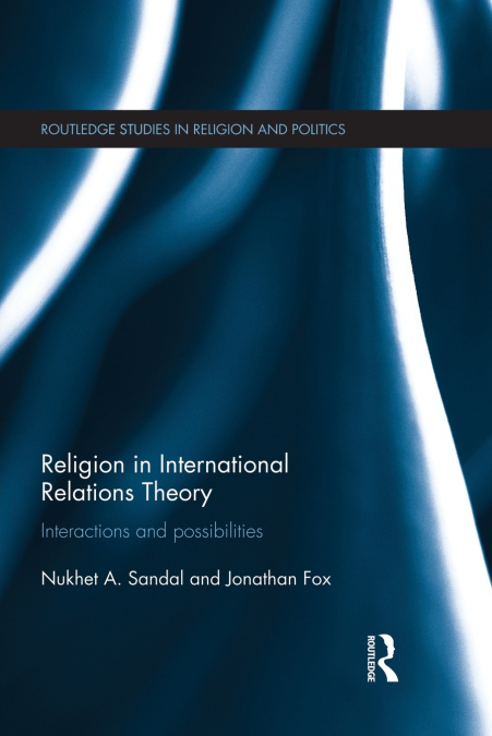 RELIGION IN INTERNATIONAL RELATIONS THEORY