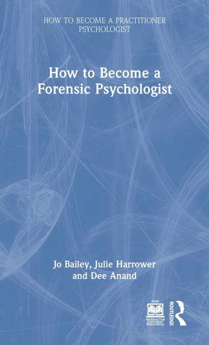 HOW TO BECOME A FORENSIC PSYCHOLOGIST