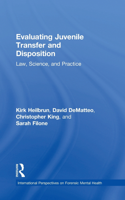 EVALUATING JUVENILE TRANSFER AND DISPOSITION