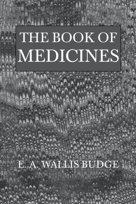 THE BOOK OF MEDICINES