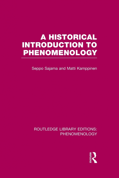 A HISTORICAL INTRODUCTION TO PHENOMENOLOGY